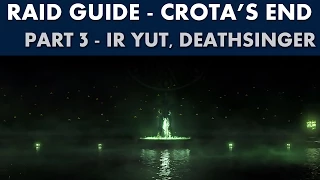 Destiny Raid Guide - Crota's End - Ir Yut the Deathsinger (The Dark Below)