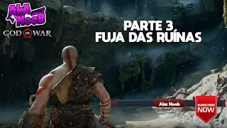 GOD OF WAR Gameplay Part  3 - Fuja das Ruínas (God of War 4)