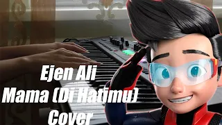 Mama (Di Hatimu) - Ejen Ali The Movie OST - Piano Cover