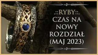 ♓ RYBY - Rozkład Ogólny - "Czas na nowy rozdział", Tarot (Maj 2023)