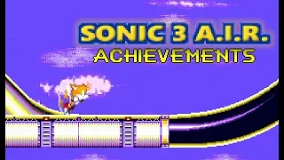 Sonic 3 A.I.R (Some Achievements)