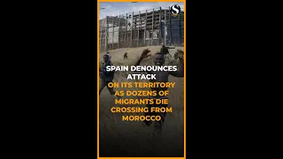 Spain Denounces Attack on its Territory as Dozens of Migrants Die Crossing From Morocco