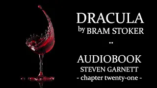 Dracula by Bram Stoker |21| FULL AUDIOBOOK | Classic Literature in British English : Gothic Horror