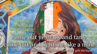 İrlanda Devrim Marşı - "Come Out Ye Black And Tans" (Türkçe Altyazılı)