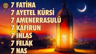 7 Fatiha 7 Ayetel Kürsi 7 Amenerrasulü 7 Kafirun 7 İhlas 7 Felak 7 Nas Kur'an-ı Kerim Rukye Dinle