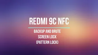 Redmi 9C NFC Dump and find pattern lock by Oxygen