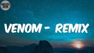 Venom - Remix (Lyrics) - Eminem
