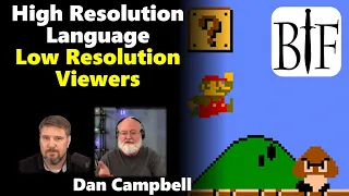 High Resolution Language | Low Resolution Viewers | Dan Campbell