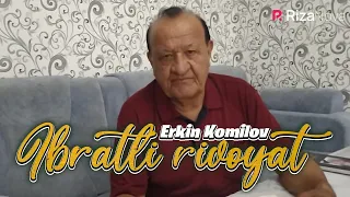 Erkin Komilov - Ibratli rivoyat