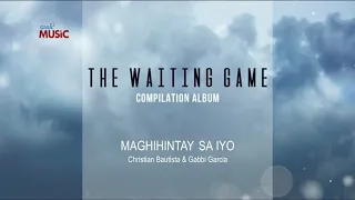 Christian Bautista and Gabbi Garcia - Maghihintay Sa Iyo (Official Audio)