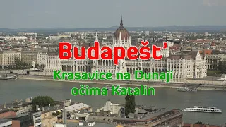 Budapešť, krasavice na Dunaji očima Katalin (LLionTV 1.-4.9.2016)