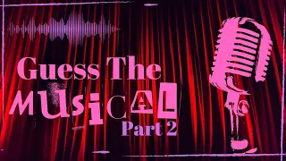 Guess The Musical - Part 2 (Hard)