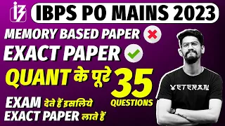 Exact Paper | 35 Questions | Quant | IBPS PO Mains 2023 | Memory Based Paper | Yashraj Sir | Veteran