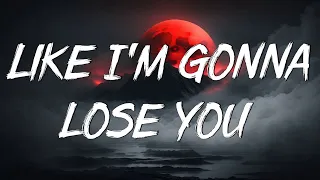 Like I'm Gonna Lose You (Lyrics) | Meghan Trainor ft. John Legend  Adele, Camila Cabello