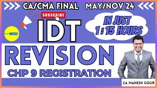 CHP 9 || REGISTRATION || REVSION || CA/CS/CMA FINAL || MAY/NOV24 || CA Mahesh Gour