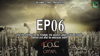 Omar (R.A) EP-06 Series in Urdu/Hindi || Omar Series || ISLAMIC TOPIC