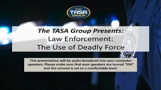 Law Enforcement: The Use of Deadly Force