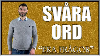 SVÅRA ORD som ni har frågat mig om.