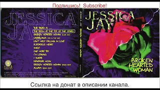 Jessica Jay - Broken Hearted Woman - 1996