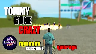Tommy Gone Crazy -Molotov Cocktail Rampage