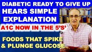 DIABETIC ABOUT TO GIVE UP - Hears Simple Explanation, A1c DROPS INTO 5's!