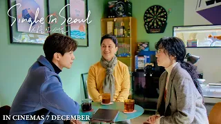 SINGLE IN SEOUL Main Trailer | In Cinemas 7 December