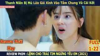 [Review Phim] Thanh Niên Bị Mù Lừa Gái Xinh Vào Tắm Chung Và Cái Kết | Drama Thái | Tóm tắt Phim hay