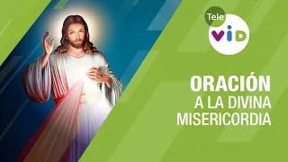 Oración a la Divina Misericordia 🙏🏻 Tele VID