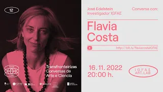 'Transfronteirizas, conversas de arte e ciencia' con Flavia Costa