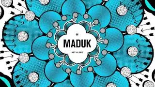 Maduk - Not Alone (feat. Duckfront, MVE and Frae)