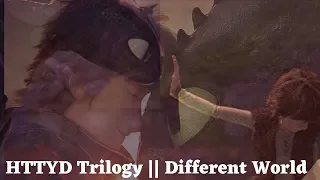 HTTYD Trilogy || Different World