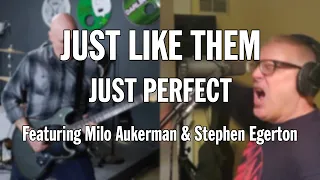 Just Like Them - Just Perfect (ALL) featuring Milo Aukerman & Stephen Egerton