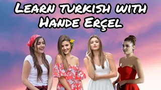 LEARN TURKISH WITH TV DRAMA LEARN TURKISH WITH HANDE ERÇEL #Turkish #handeerçel #Turkishdrama