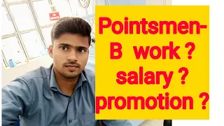 Pointsmen in Indian railway || Job profile | Salary | promotion | work