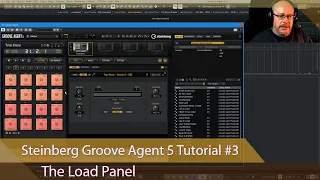 Steinberg Groove Agent 5 Tutorial Ep #3 - The Load Panel