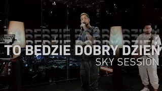 Michał Szczygieł - To Będzie Dobry Dzień (Sky Session)