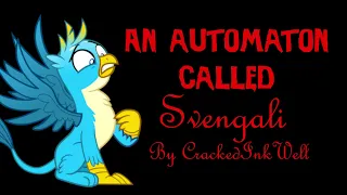 "An Automaton Called Svengali" by CrackInkWell (MLP Fanfic Reading) GRIMDARK