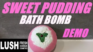 LUSH 'SWEET PUDDING' BATH BOMB DEMO/CHRISTMAS 2022