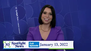 NJ Spotlight News: January 13, 2022