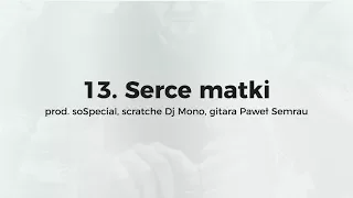 KęKę - Serce matki prod. soSpecial, scratch Dj Mono, gitara Paweł Semrau