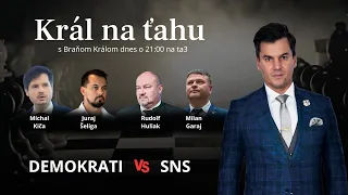 Relácia Král na ťahu. Exkluzívny duel strán Demokrati a SNS