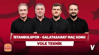 İstanbulspor-Galatasaray Maç Sonu | Önder Özen, Metin Tekin, Sinan Yılmaz, Onur Tuğrul | Vole Teknik