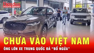 Xe Trung Quốc tiếp tục gặp vấn đề về chất lượng nghiêm trọng, nên khó đến tay người Việt