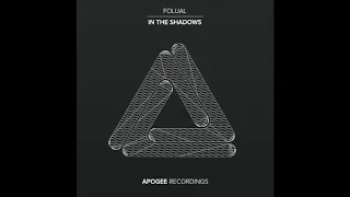 FOLUAL - In The Shadows [Apogee Recordings]