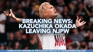 Breaking News: Kazuchika Okada Leaving NJPW (The Flagship Podcast Reacts To Okada's NJPW Departure)