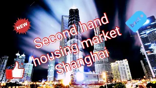 Second hand housing market in Shanghai, China