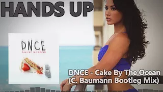 DNCE - Cake By The Ocean (C. Baumann Bootleg Mix) [HANDS UP]