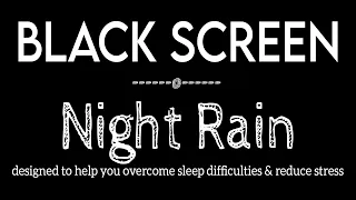 Get Over Insomnia with Rain Sounds Black Screen, Relaxing Rain Sounds for Stress Relief