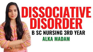 Dissociative Disorder II  3 rd Year B Sc Nursing  II Mental Health Nursing II