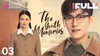 【Multi-sub】The Youth Memories EP03 | Xiao Zhan, Li Qin | Fresh Drama